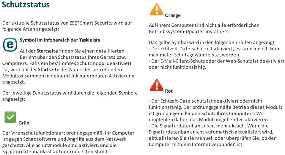 Falls ein bestimmtes Schutzmodul deaktiviert ist, wird auf der Startseite der Name des betreffenden Moduls zusammen mit einem Link zur erneuten Aktivierung angezeigt.