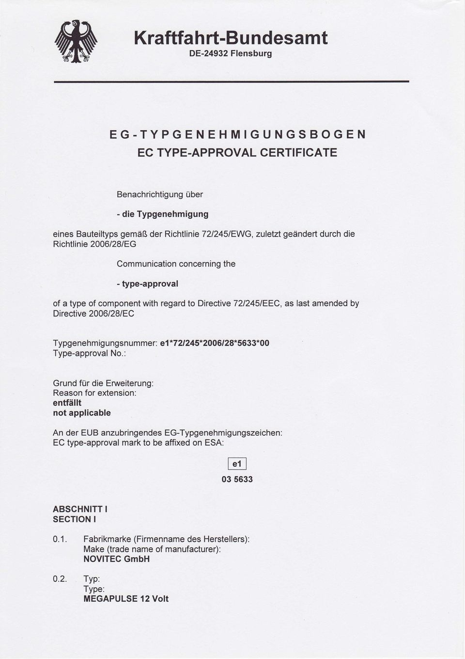 Typgenehmigungsnum mer: e1*7 21245*2006128*5633*00 Type-approval No.