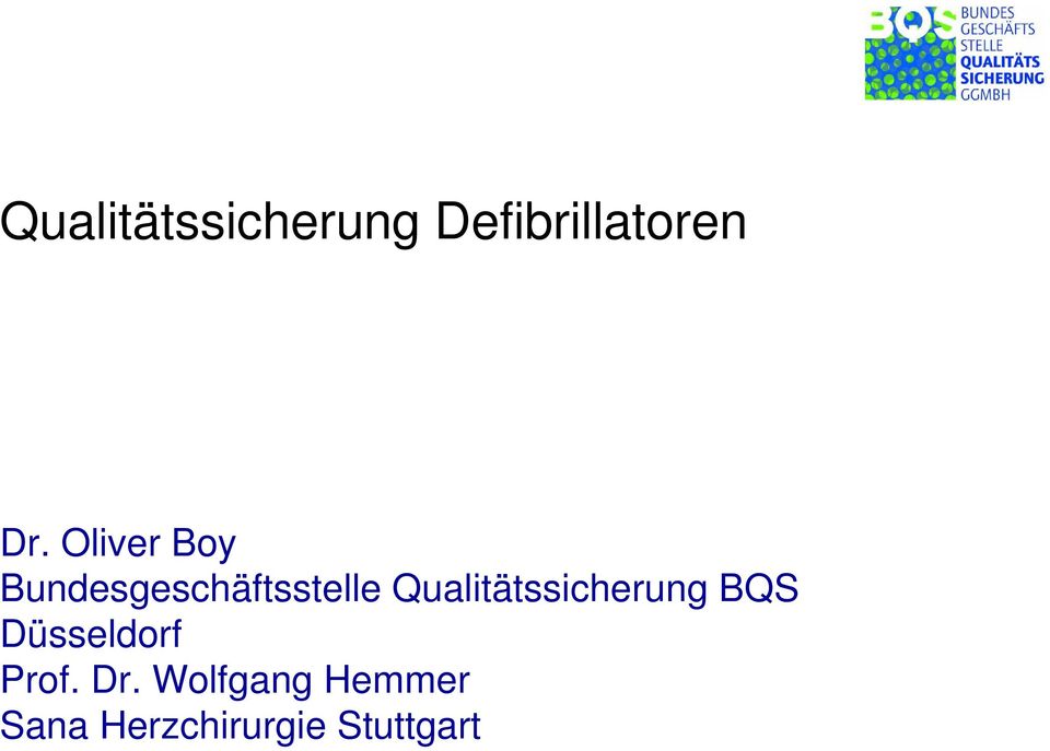 Qualitätssicherung BQS Düsseldorf Prof.