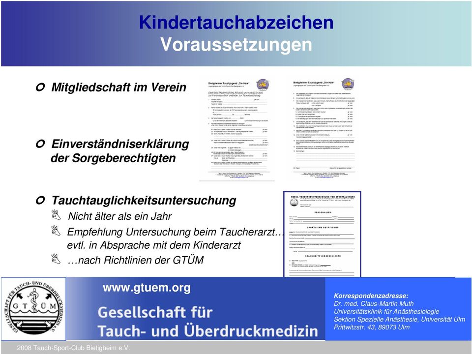 in Absprache mit dem Kinderarzt nach Richtlinien der GTÜM www.gtuem.org Korrespondenzadresse: Dr. med.