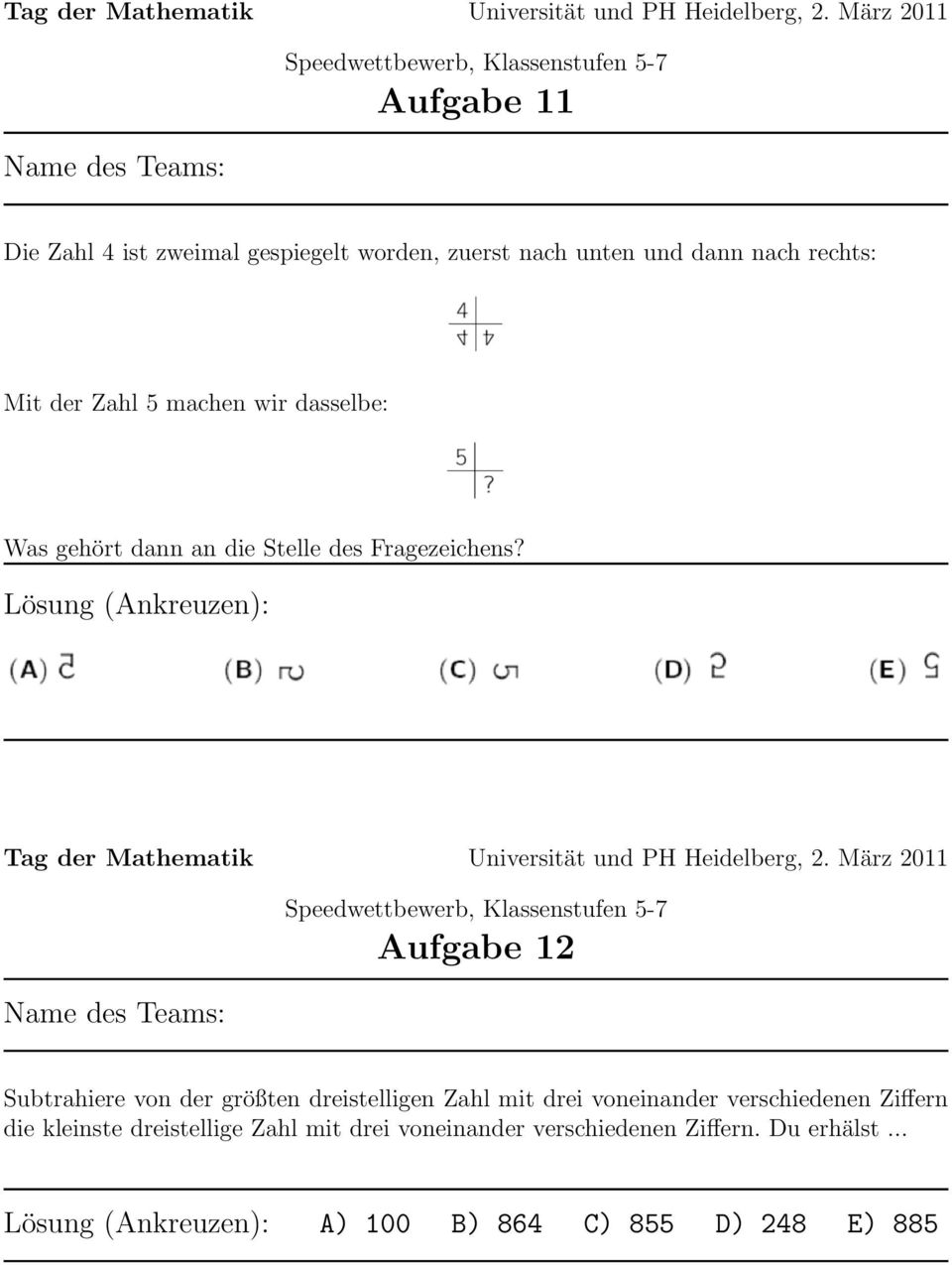 Lösung (Ankreuzen): Aufgabe 12 Subtrahiere von der größten dreistelligen Zahl mit drei voneinander