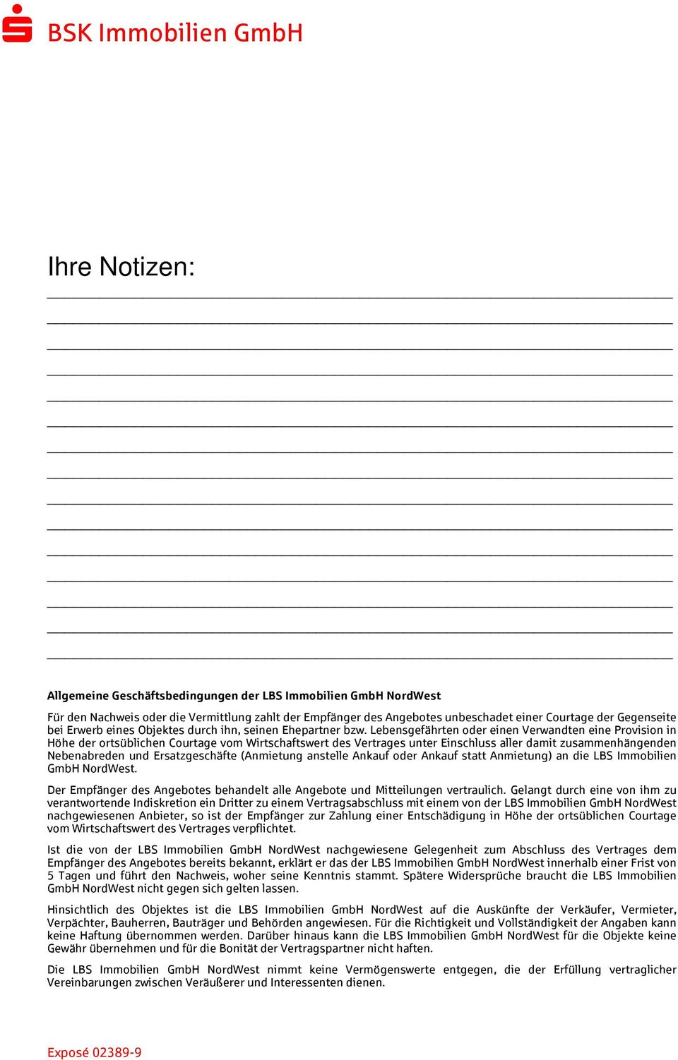 Lebensgefährten oder einen Verwandten eine Provision in Höhe der ortsüblichen Courtage vom Wirtschaftswert des Vertrages unter Einschluss aller damit zusammenhängenden Nebenabreden und