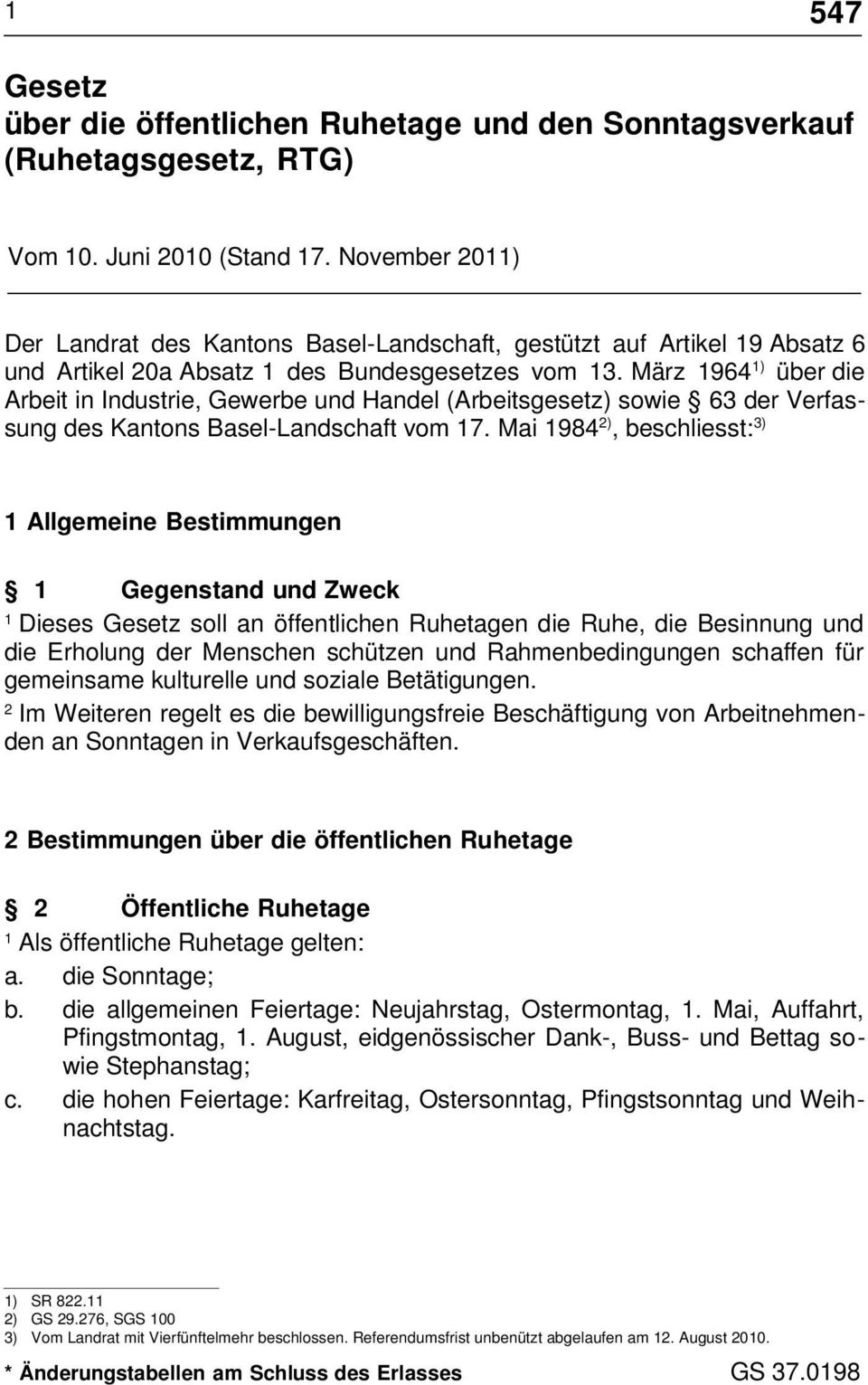 März 96 ) über die Arbeit in Industrie, Gewerbe und Handel (Arbeitsgesetz) sowie 6 der Verfassung des Kantons Basel-Landschaft vom 7.
