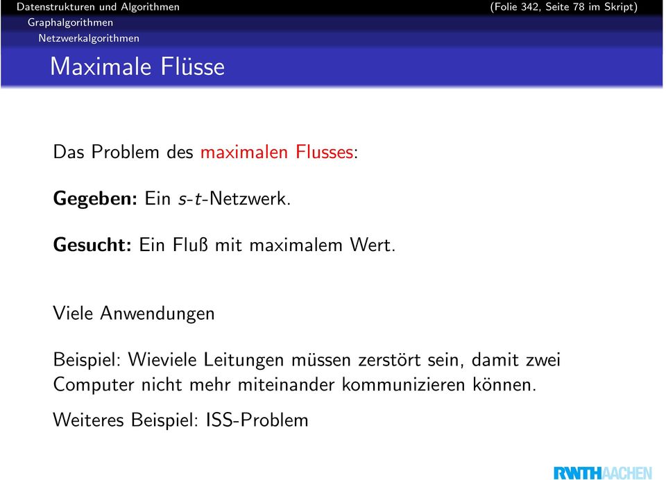 Viele Anwendungen Beispiel: Wieviele Leitungen müssen zerstört sein, damit