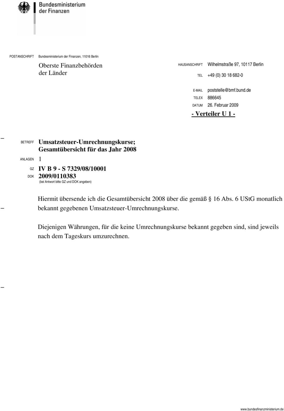 Februar 2009 - Verteiler U 1 - BETREFF ANLAGEN 1 Umsatzsteuer-Umrechnungskurse; Gesamtübersicht für das Jahr 2008 GZ IV B 9 - S 7329/08/10001 DOK 2009/0110383 (bei Antwort bitte GZ und DOK