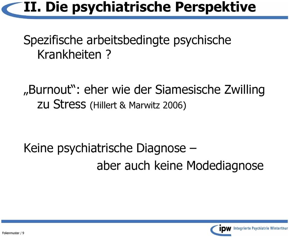 Stress (Hillert & Marwitz 2006) Keine
