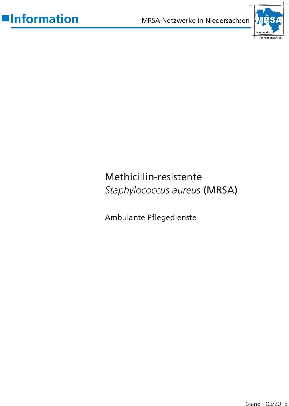 Methicillin-resistente