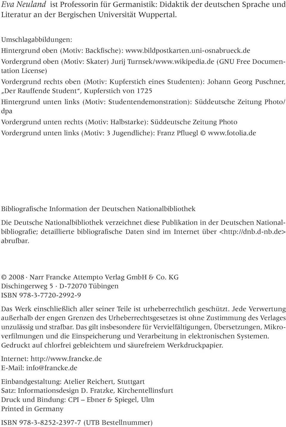 de (GNU Free Documentation License) Vordergrund rechts oben (Motiv: Kupferstich eines Studenten): Johann Georg Puschner, Der Rauffende Student, Kupferstich von 1725 Hintergrund unten links (Motiv: