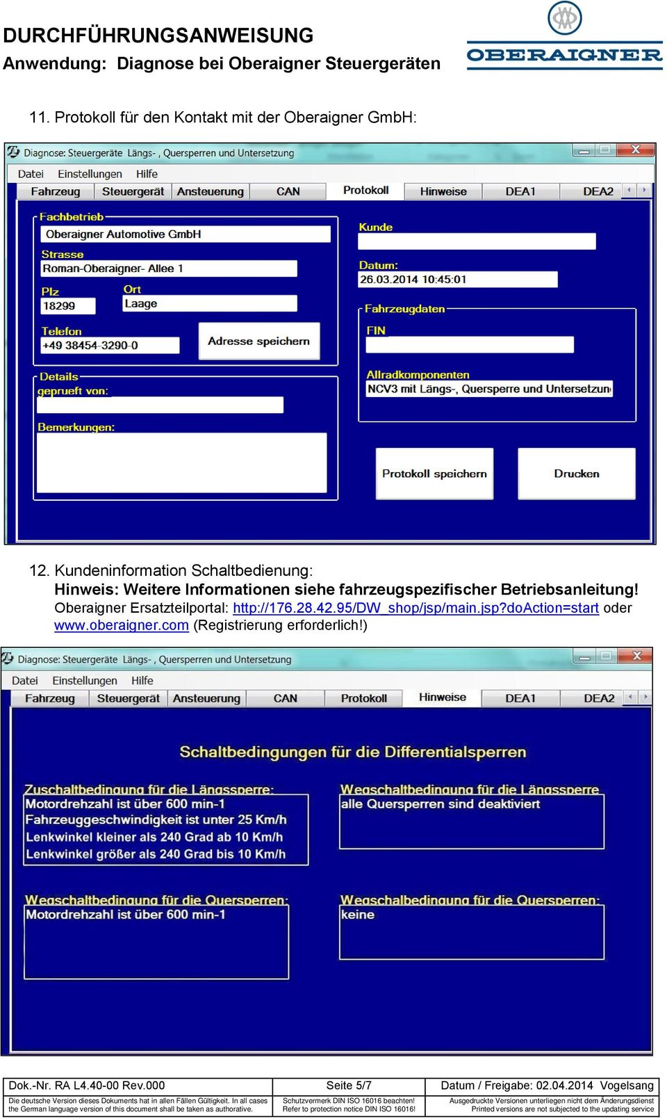 main.jsp?doaction=start oder www.oberaigner.com (Registrierung erforderlich!) Dok.-Nr. RA L4.40-00 Rev.000 Seite 5/7 Datum / Freigabe: 02.04.