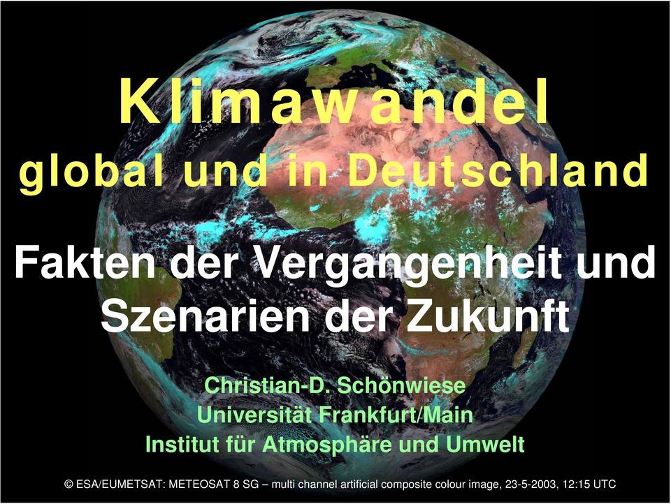 Schönwiese Universität Frankfurt/Main Institut für Atmosphäre und
