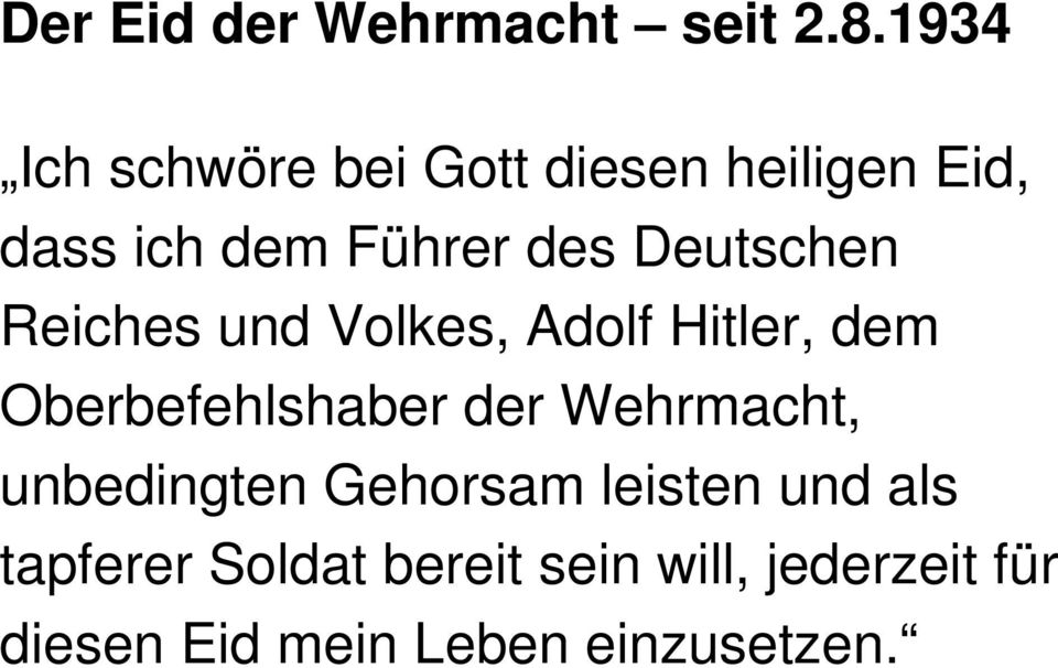 Deutschen Reiches und Volkes, Adolf Hitler, dem Oberbefehlshaber der