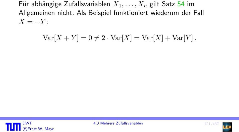 Als Beispiel funktioniert wiederum der Fall X = Y :