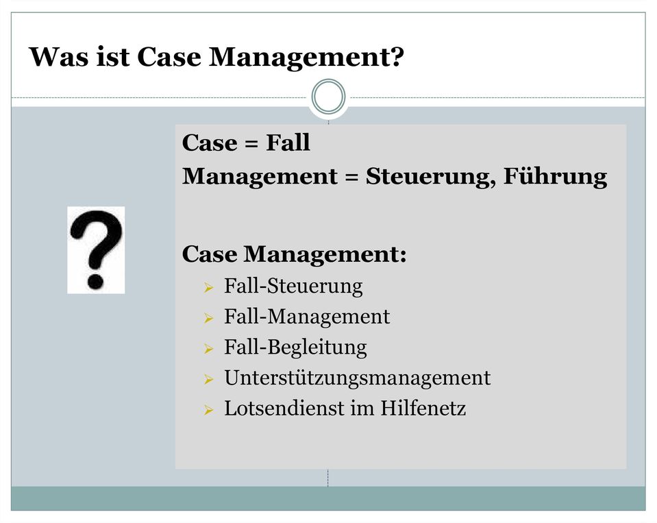 Case Management: Fall-Steuerung