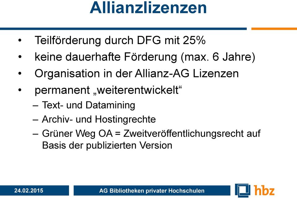 6 Jahre) Organisation in der Allianz-AG Lizenzen permanent
