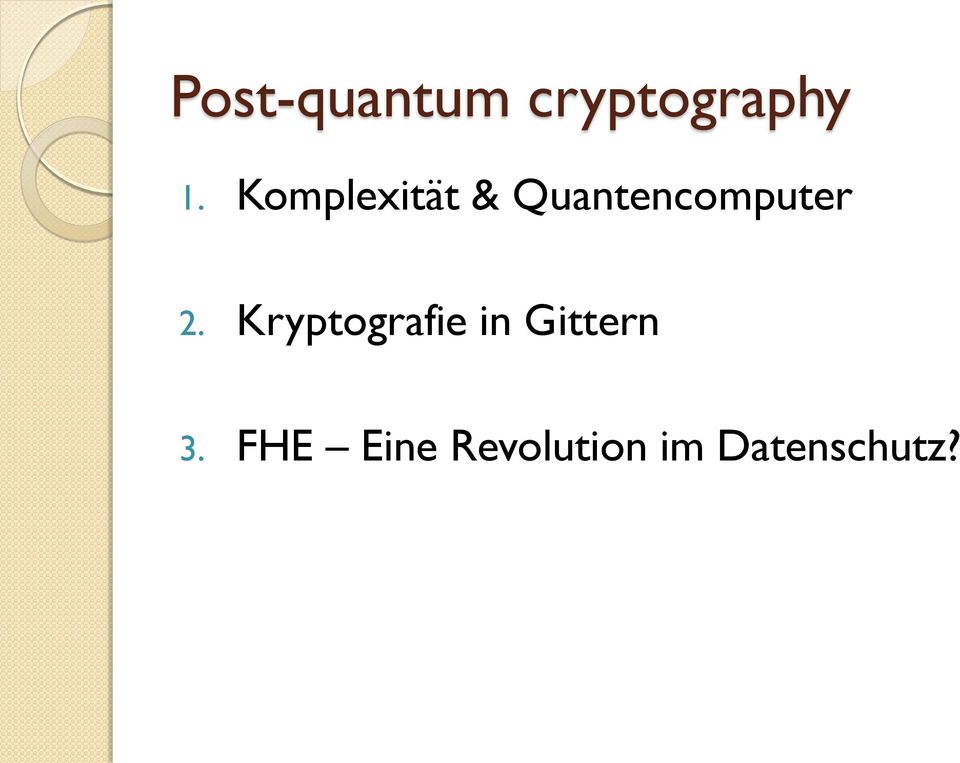 2. Kryptografie in Gittern 3.