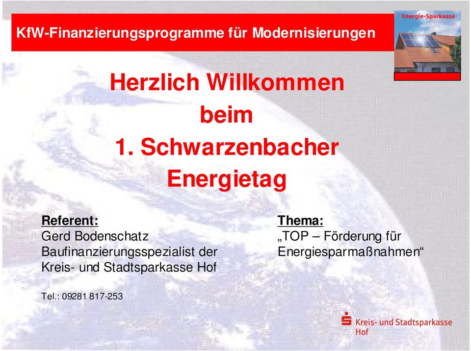 Schwarzenbacher Energietag Referent: Gerd Bodenschatz