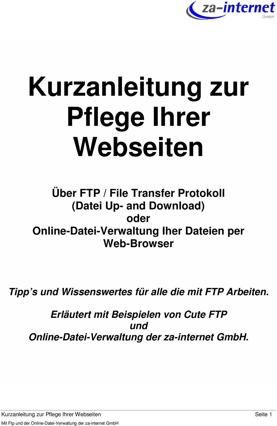 FTP Arbeiten. Erläutert mit Beispielen von Cute FTP und Online-Datei-Verwaltung der za-internet GmbH.