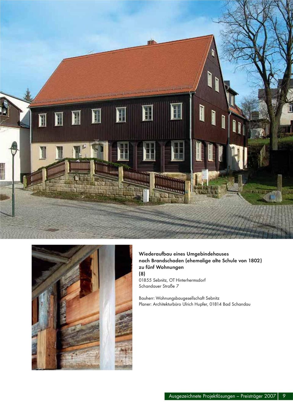 Straße 7 Bauherr: Wohnungsbaugesellschaft Sebnitz Planer: Architekturbüro