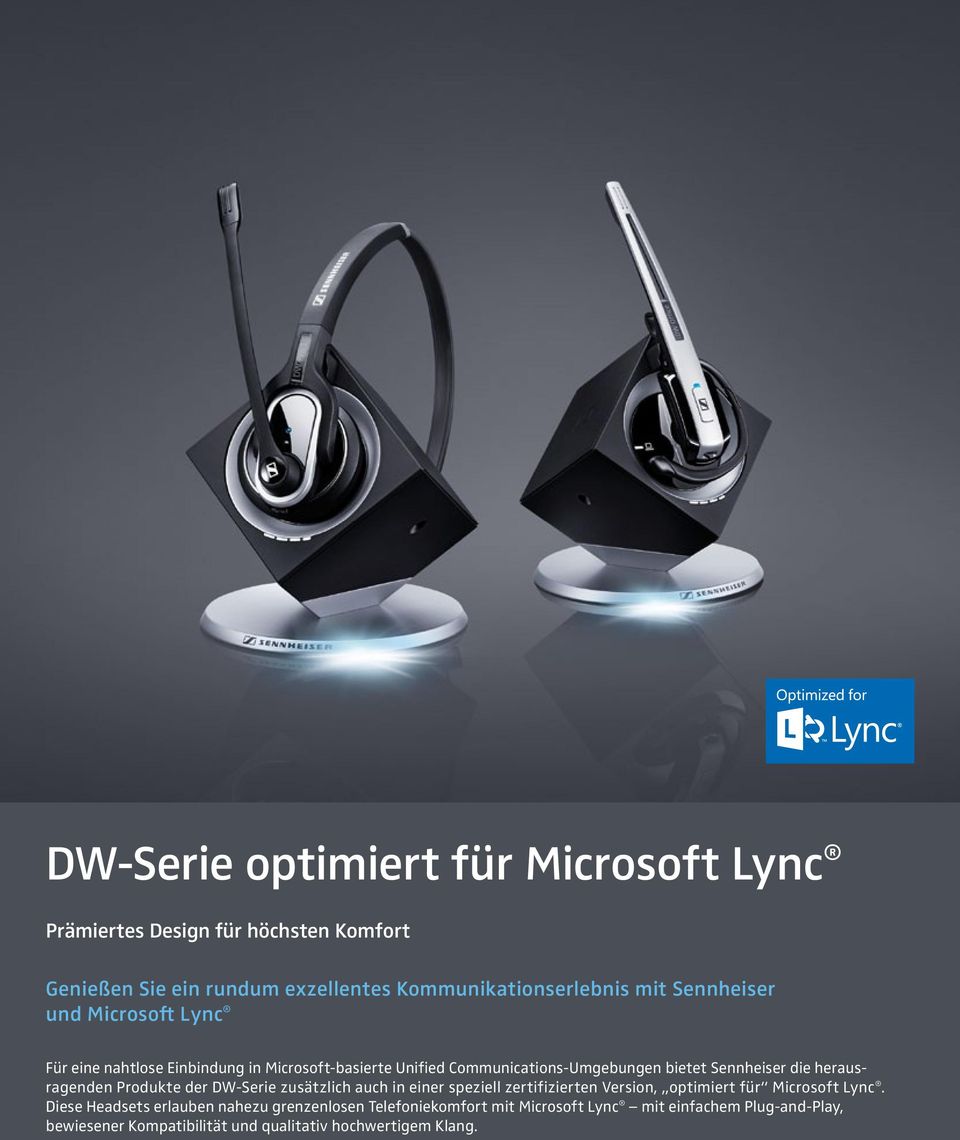 herausragenden Produkte der DW-Serie zusätzlich auch in einer speziell zertifizierten Version, optimiert für Microsoft Lync.