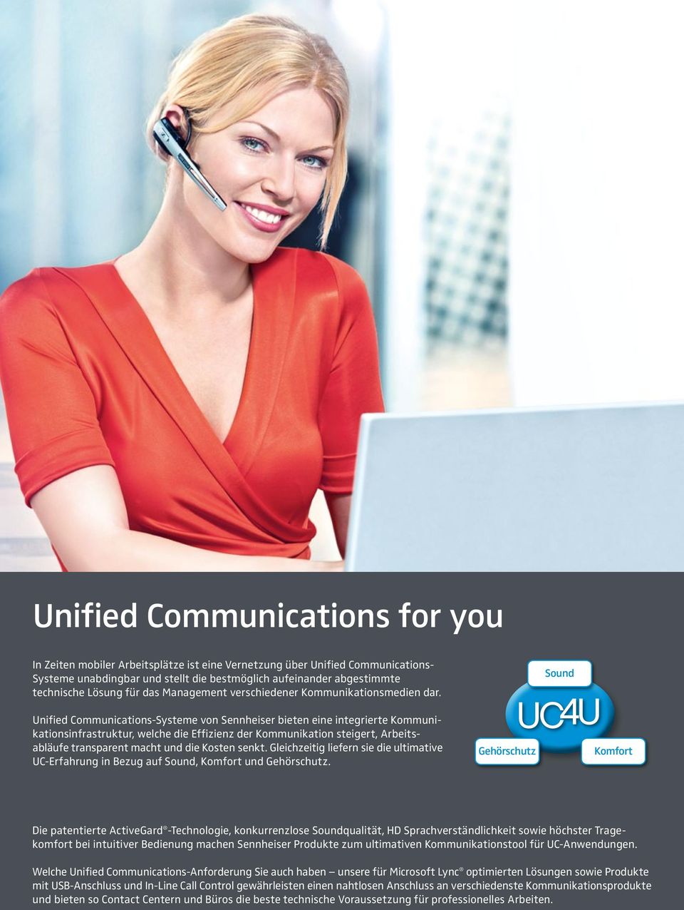 Sound Unified Communications-Systeme von Sennheiser bieten eine integrierte Kommunikationsinfrastruktur, welche die Effizienz der Kommunikation steigert, Arbeits - abläufe transparent macht und die