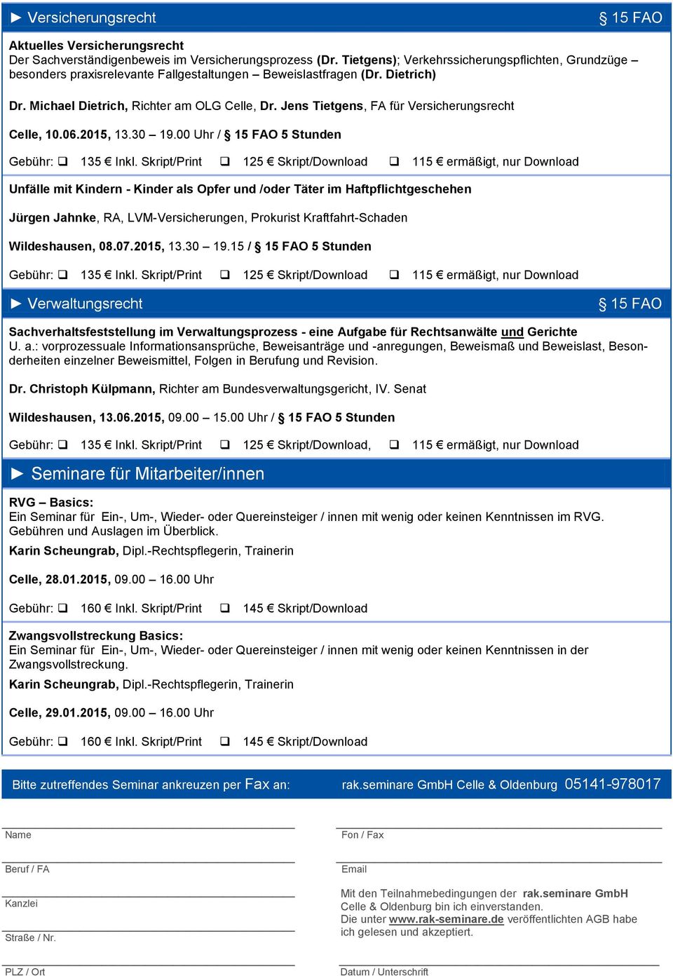 Jens Tietgens, FA für Versicherungsrecht Celle, 10.06.2015, 13.30 19.