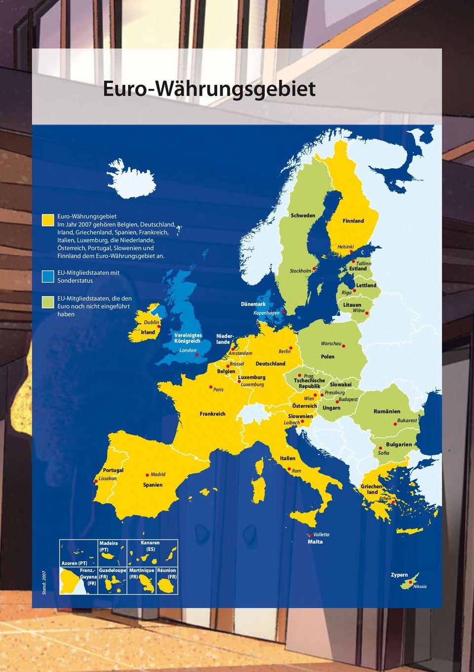 EU-Mitgliedstaaten mit Sonderstatus EU-Mitgliedstaaten, die den Euro noch nicht eingeführt haben Dublin Irland Dänemark Kopenhagen Schweden Stockholm Finnland Helsinki Tallinn Estland Lettland Riga