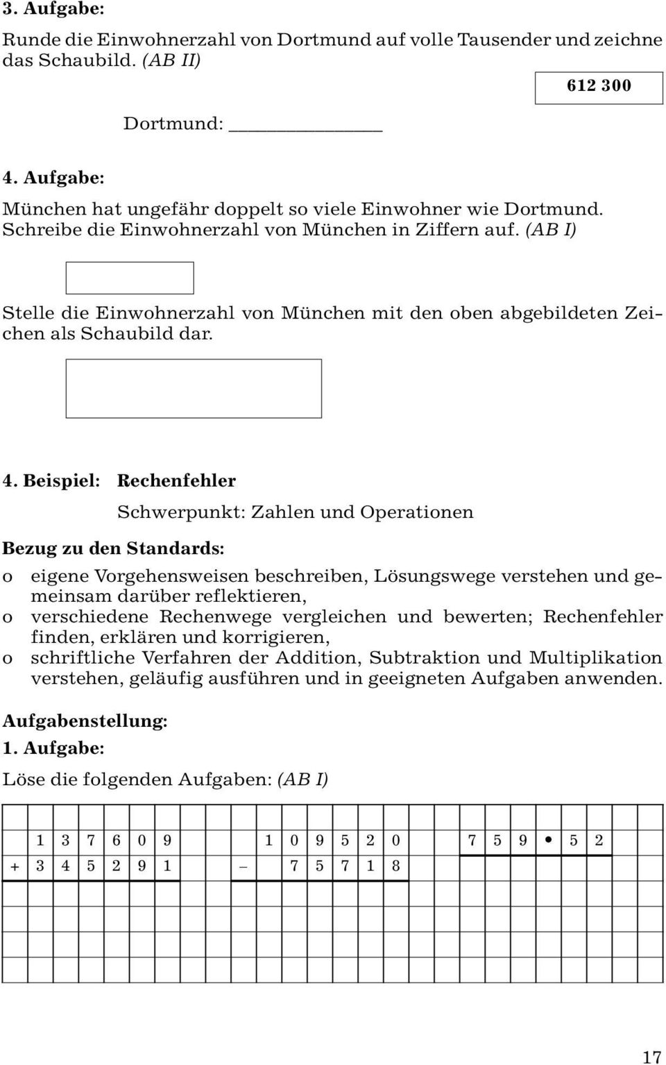 (AB I) Stelle die Einwohnerzahl von München mit den oben abgebildeten Zeichen als Schaubild dar. 4.