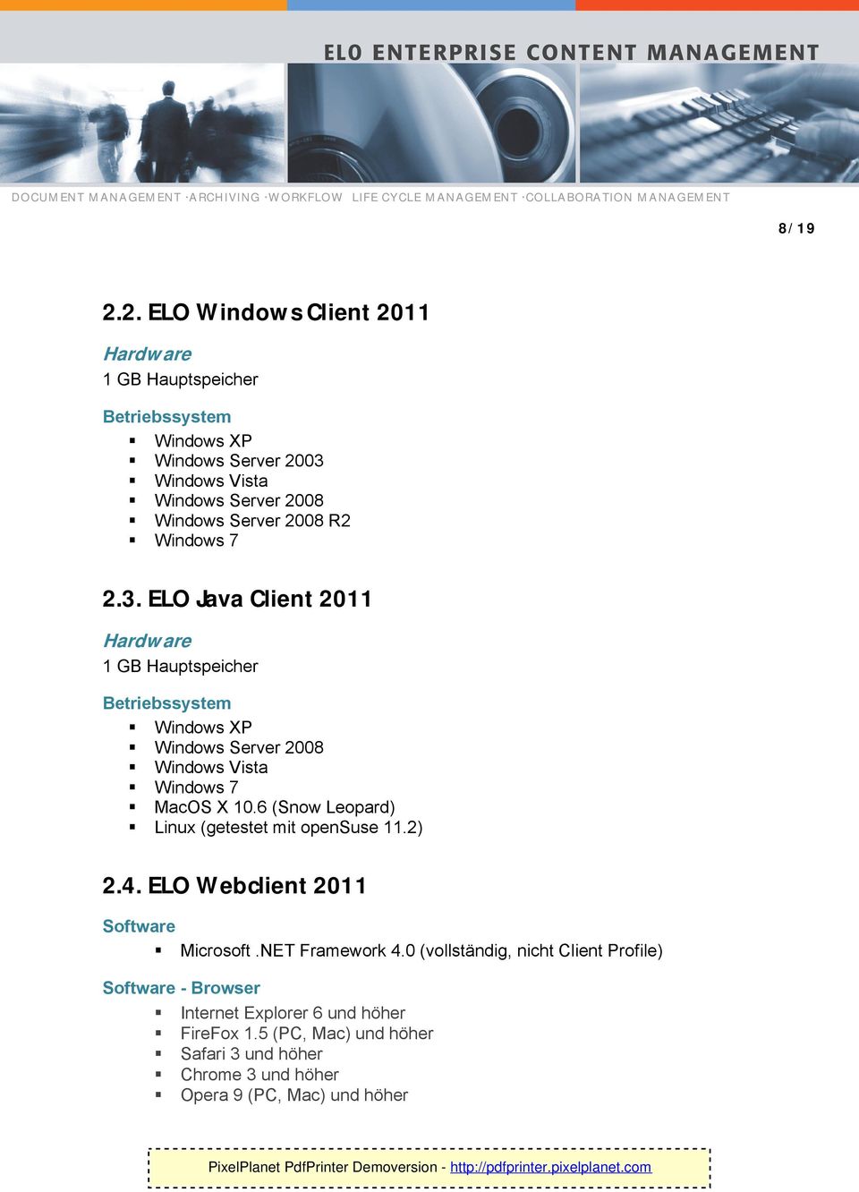 6 (Snow Leopard) Linux (getestet mit opensuse 11.2) 2.4. ELO Webclient 2011 Microsoft.NET Framework 4.