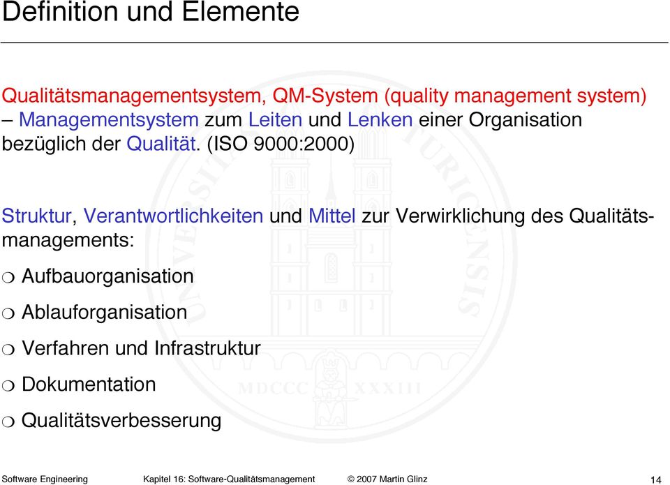 Lenken einer Organisation bezüglich der Qualität. (ISO 9000:2000)!
