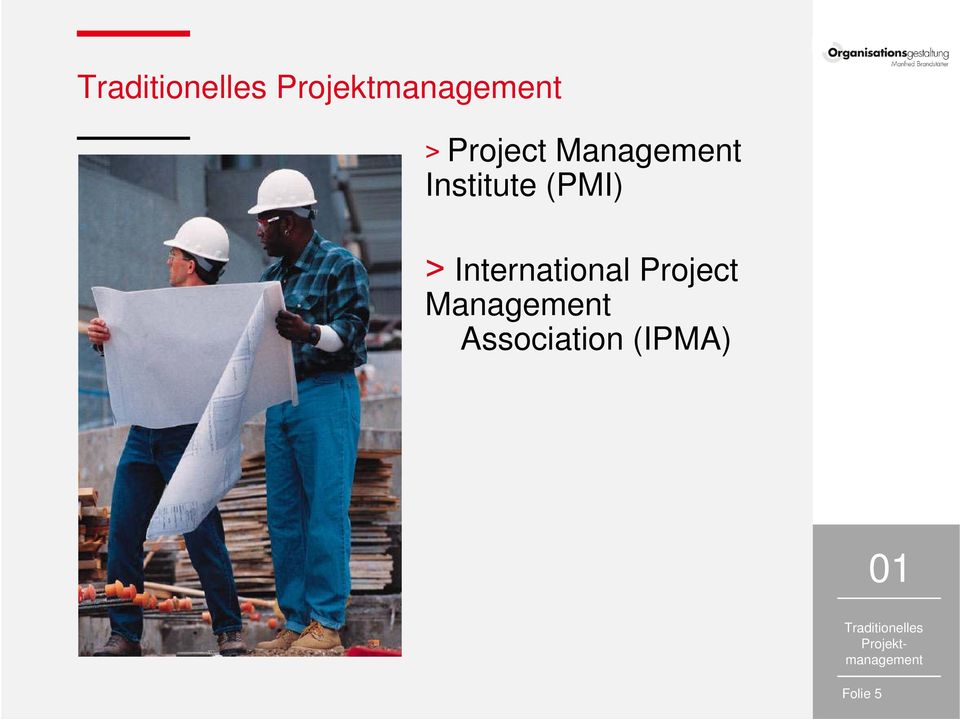 Project Management Association (IPMA) 01