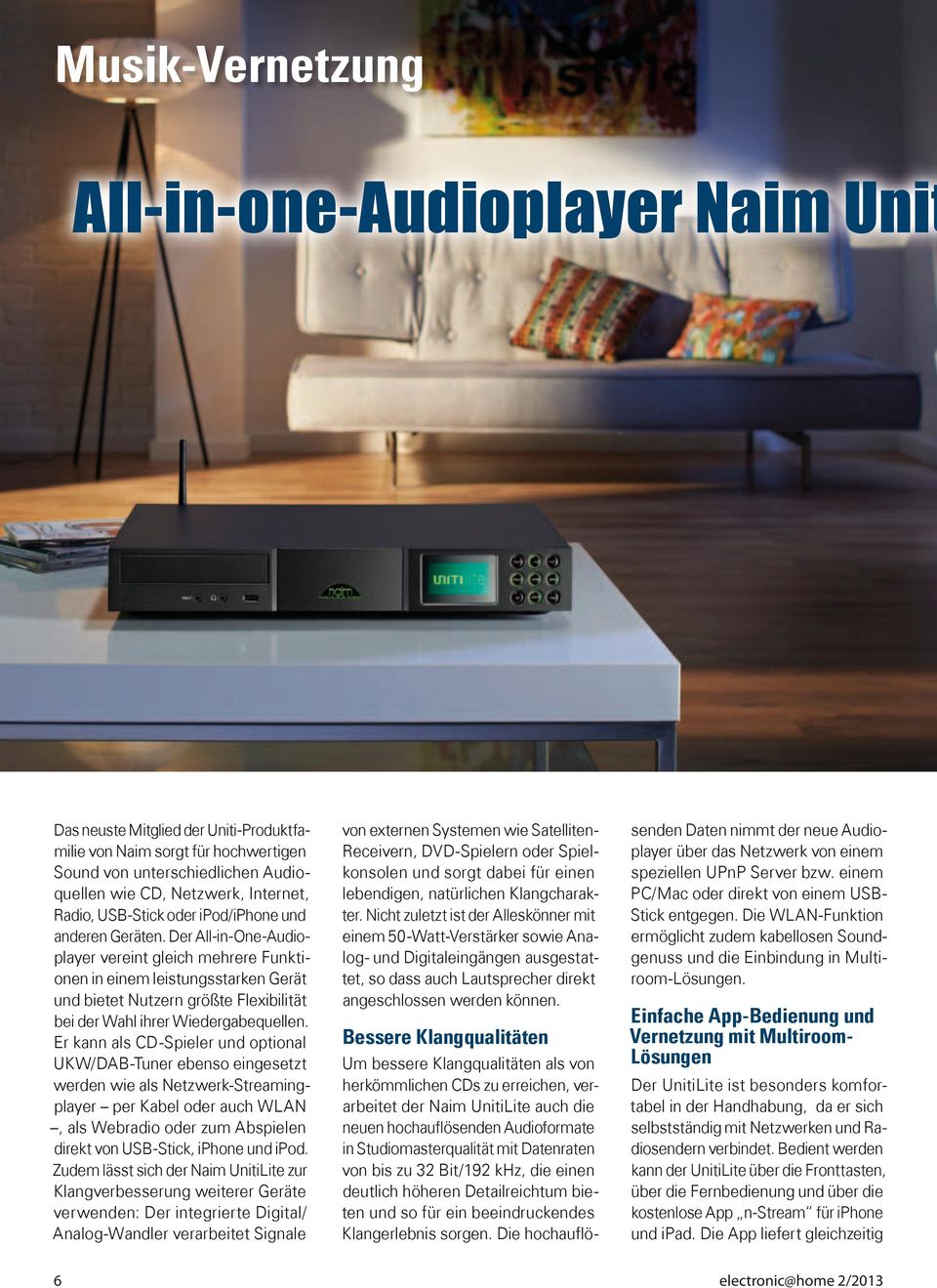 Der All-in-One-Audioplayer vereint gleich mehrere Funktionen in einem leistungsstarken Gerät und bietet Nutzern größte Flexibilität bei der Wahl ihrer Wiedergabequellen.