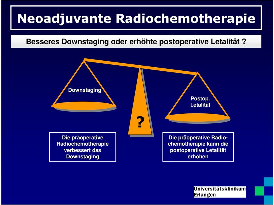 Downstaging Die präoperative Radiochemotherapie verbessert das