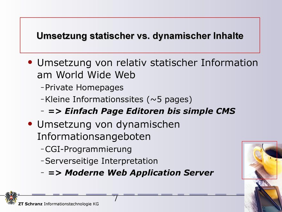Private Homepages Kleine Informationssites (~5 pages) => Einfach Page Editoren bis