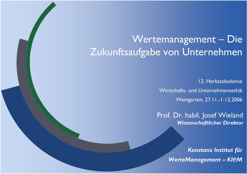 Weingarten, 27.11.-1-12.2006 Prof. Dr. habil.