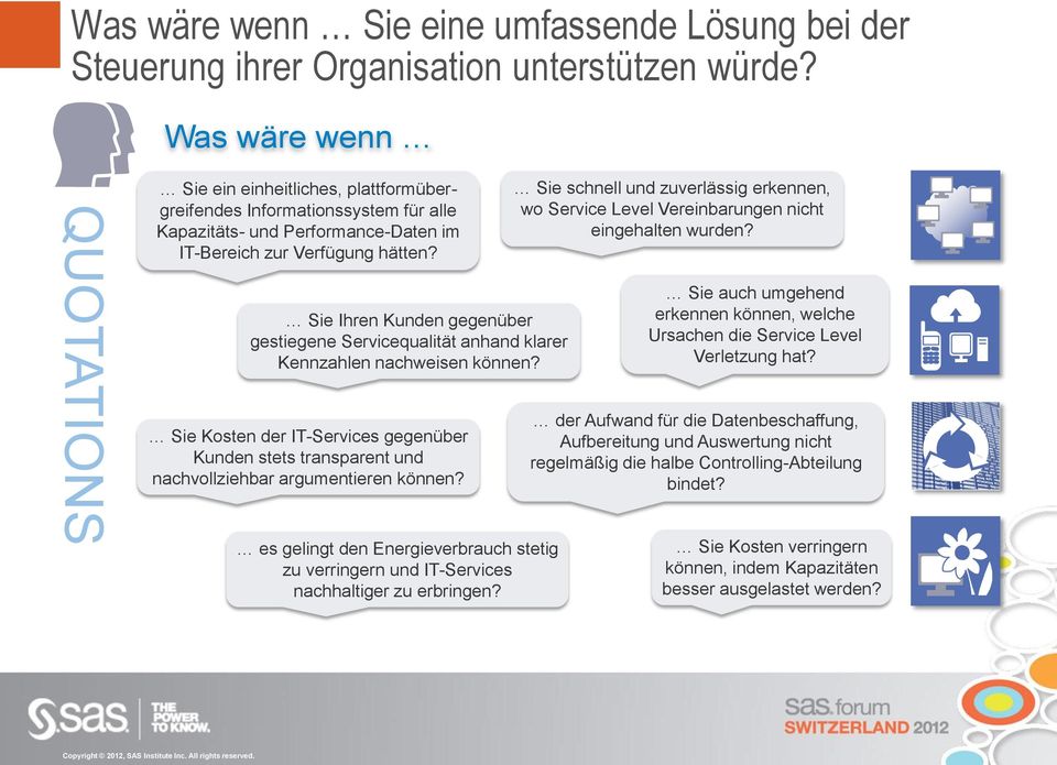 Sie Ihren Kunden gegenüber gestiegene Servicequalität anhand klarer Kennzahlen nachweisen können?