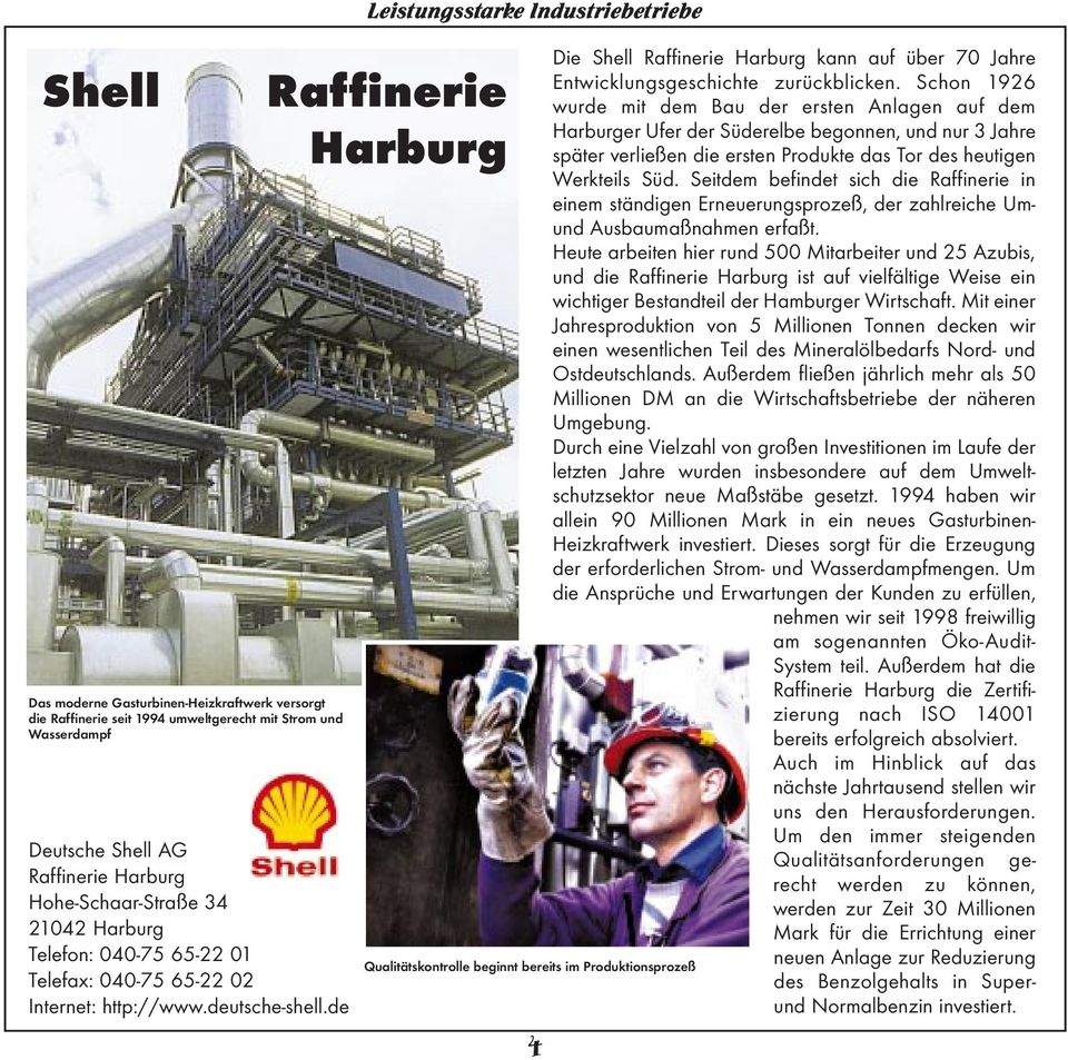 de Leistungsstarke Industriebetriebe Raffinerie Harburg Qualitätskontrolle beginnt bereits im Produktionsprozeß 4 Die Shell Raffinerie Harburg kann auf über 70 Jahre Entwicklungsgeschichte