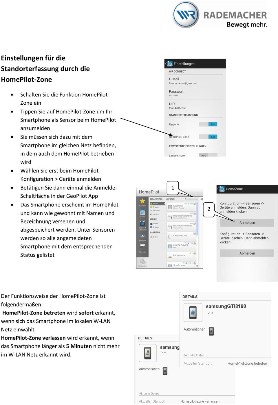 Anmelde- Schaltfläche in der GeoPilot App Das Smartphone erscheint im HomePilot und kann wie gewohnt mit Namen und Bezeichnung versehen und abgespeichert werden.