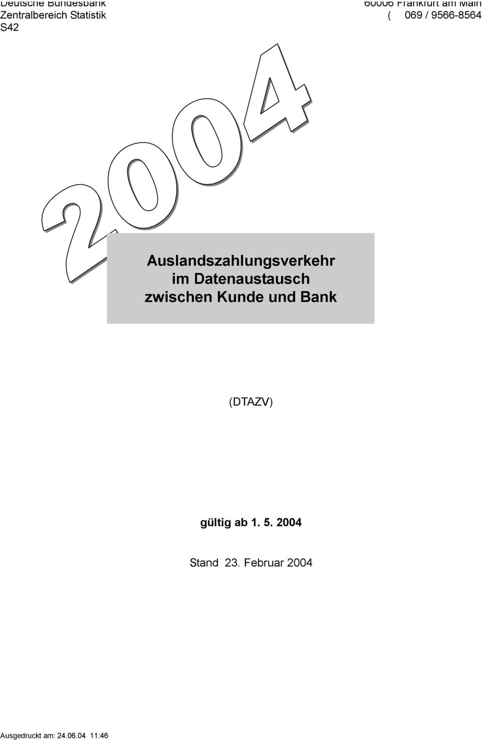 Datenaustausch zwischen Kunde und Bank (DTAZV) gültig ab 1.