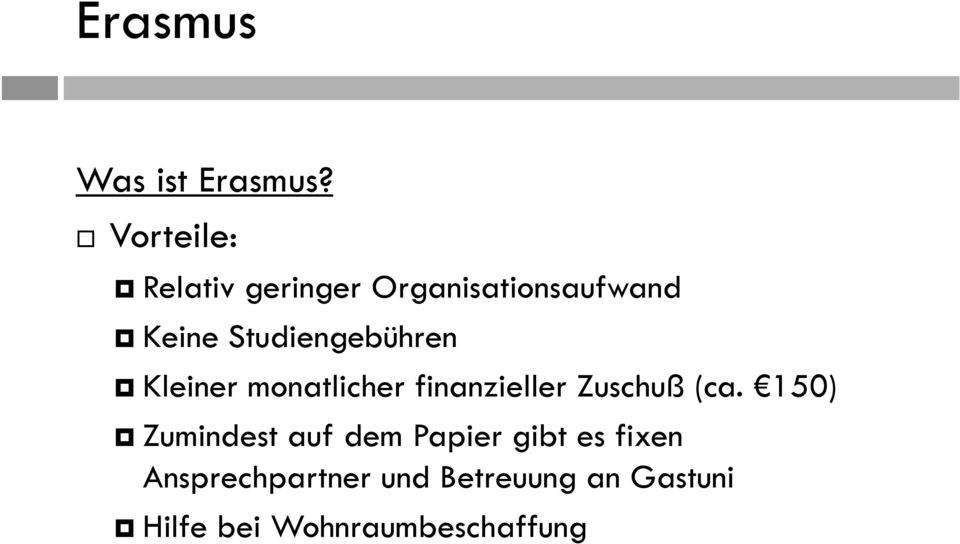 Studiengebühren Kleiner monatlicher finanzieller Zuschuß (ca.