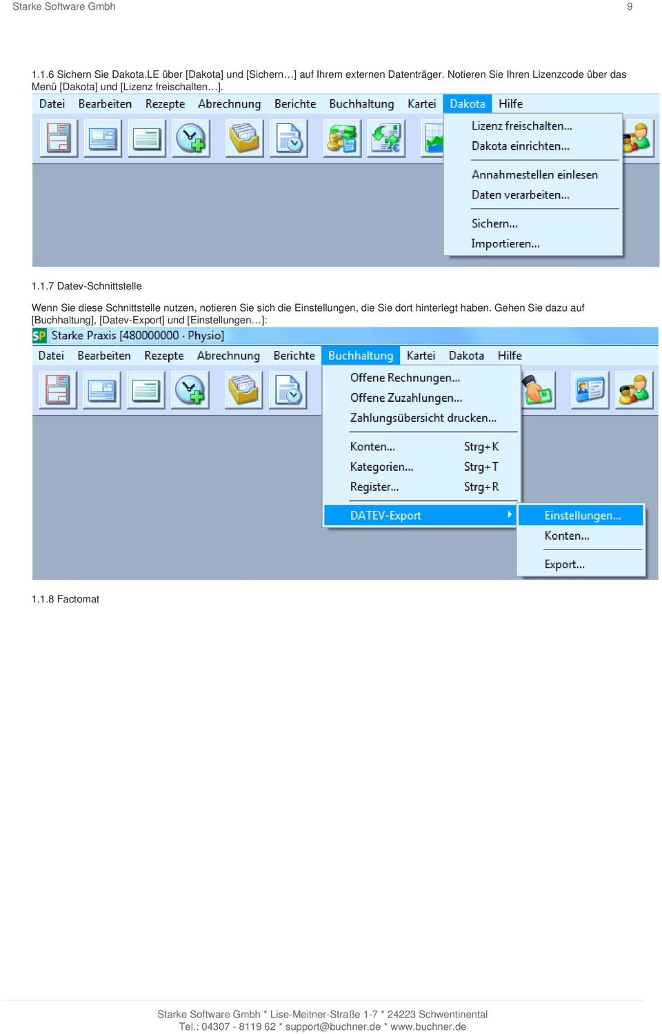 1.7 Datev-Schnittstelle Wenn Sie diese Schnittstelle nutzen, notieren Sie sich die