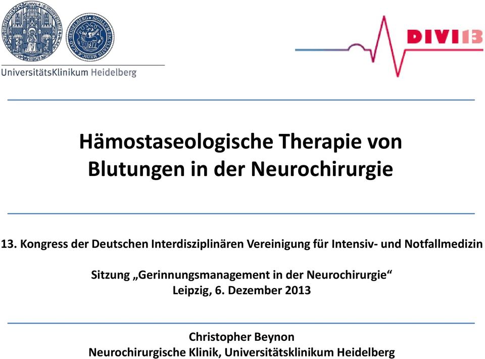 Notfallmedizin Sitzung Gerinnungsmanagement in der Neurochirurgie Leipzig, 6.