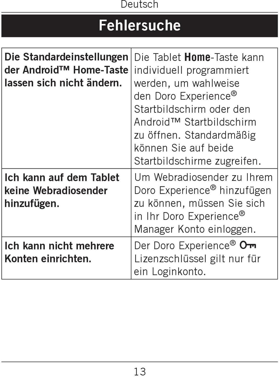 Deutsch Fehlersuche Die Tablet Home-Taste kann individuell programmiert werden, um wahlweise den Doro Experience Startbildschirm oder den Android