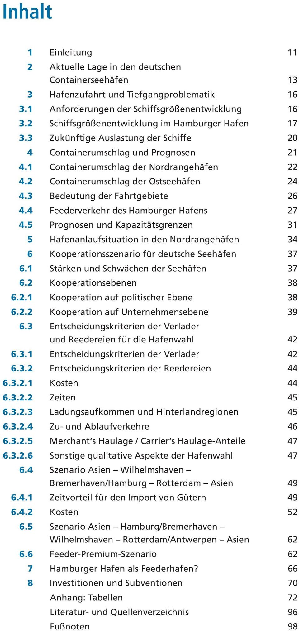 2 Containerumschlag der Ostseehäfen 24 4.3 Bedeutung der Fahrtgebiete 26 4.4 Feederverkehr des Hamburger Hafens 27 4.