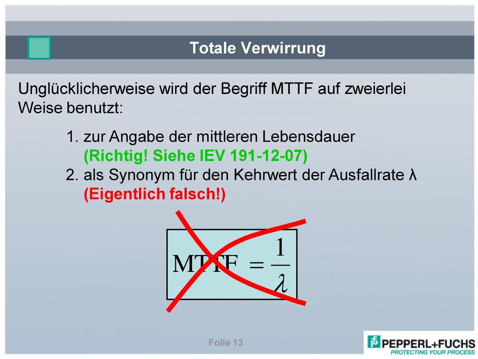 zur Angabe der mileren Lebensdauer (Richig!