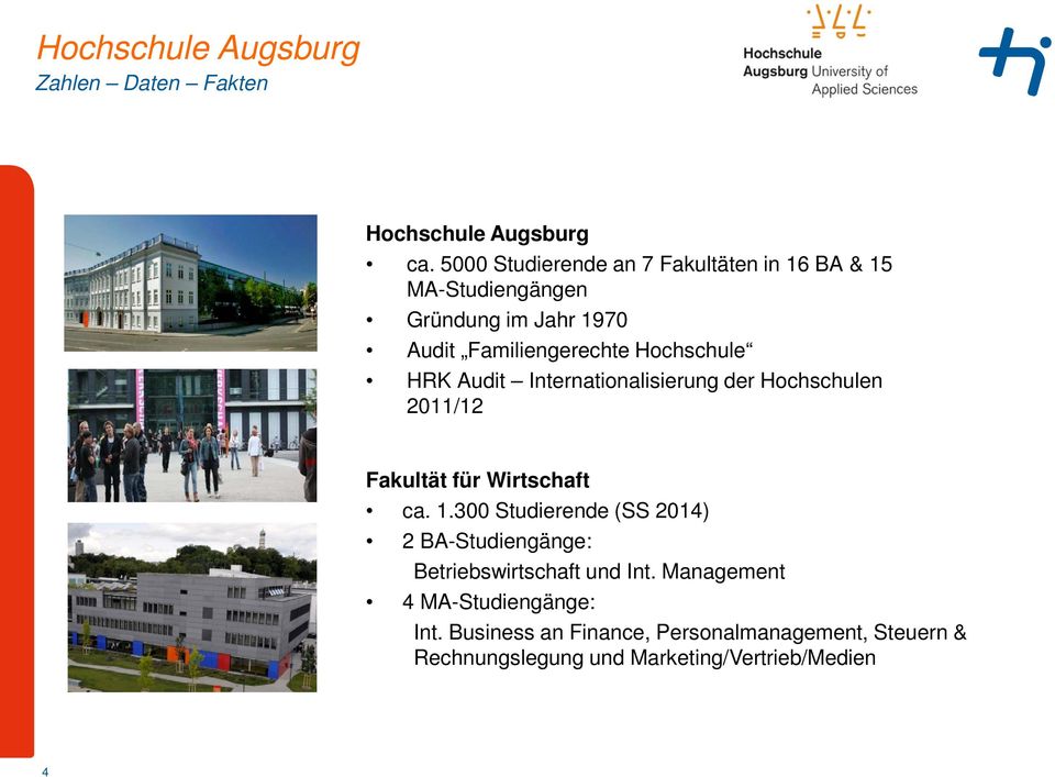 Hochschule HRK Audit Internationalisierung der Hochschulen 2011/12 Fakultät für Wirtschaft ca. 1.