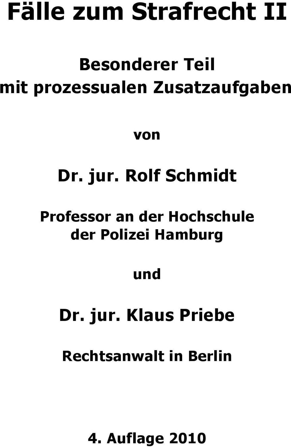 Rolf Schmidt Professor an der Hochschule der Polizei