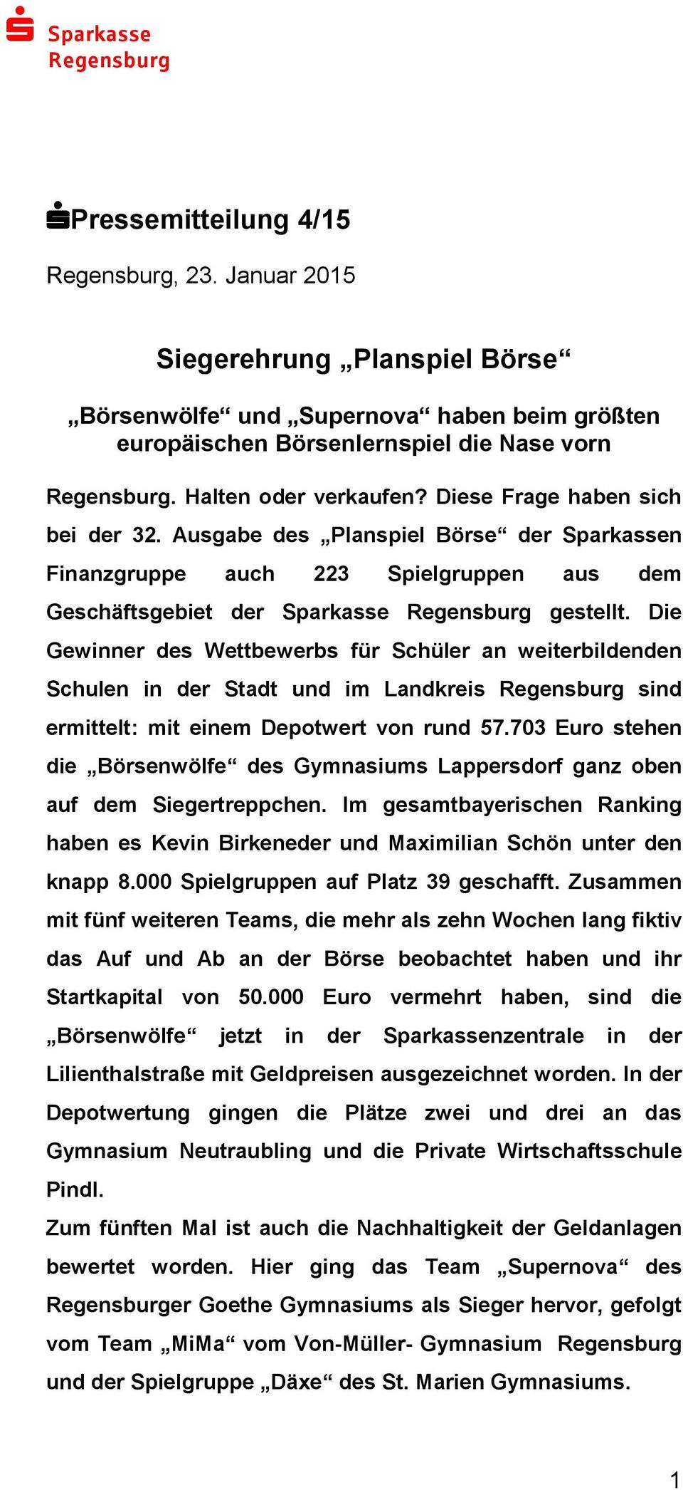 Die Gewinner des Wettbewerbs für Schüler an weiterbildenden Schulen in der Stadt und im Landkreis sind ermittelt: mit einem Depotwert von rund 57.