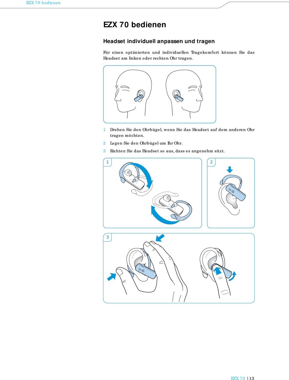 1 Drehen Sie den Ohrbügel, wenn Sie das Headset auf dem anderen Ohr tragen möchten.