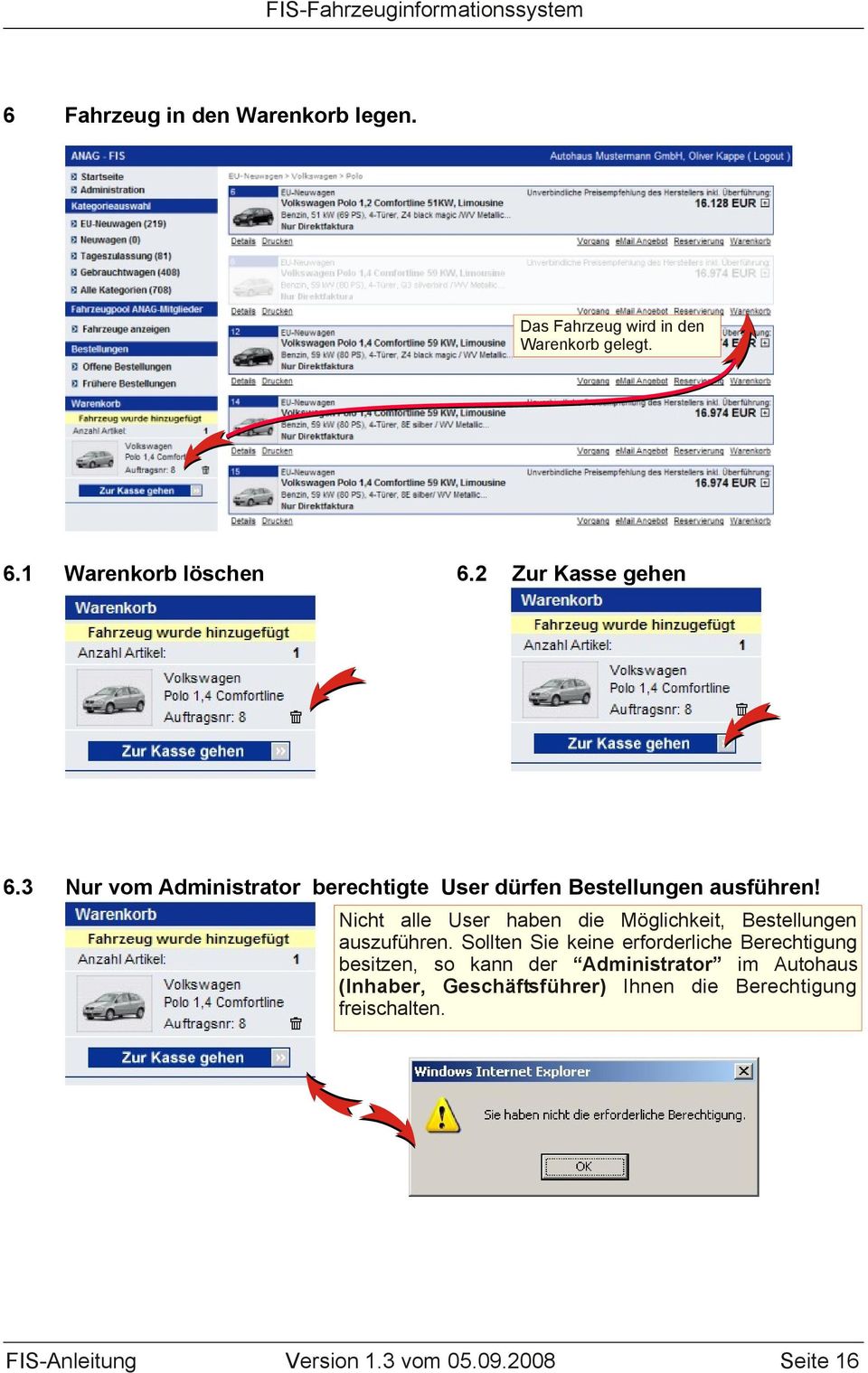 Nicht alle User haben die Möglichkeit, Bestellungen auszuführen.