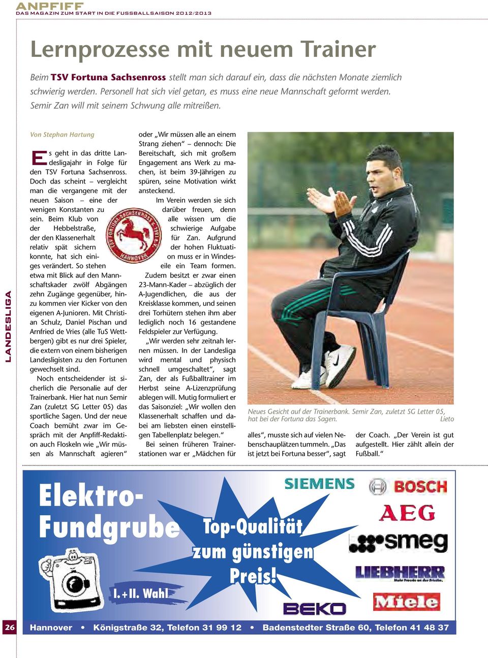 landesliga Von Stephan Hartung es geht in das dritte Landesligajahr in Folge für den TSV Fortuna Sachsenross.